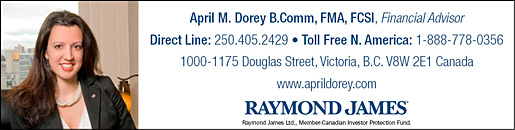 April Dorey, Financial Planner, Tel. 250-405-2429 or 1-8888-778-0356