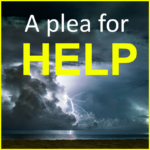 A plea for help